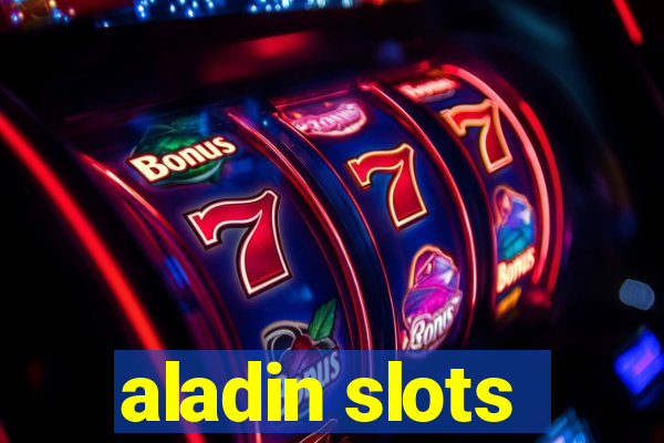 aladin slots